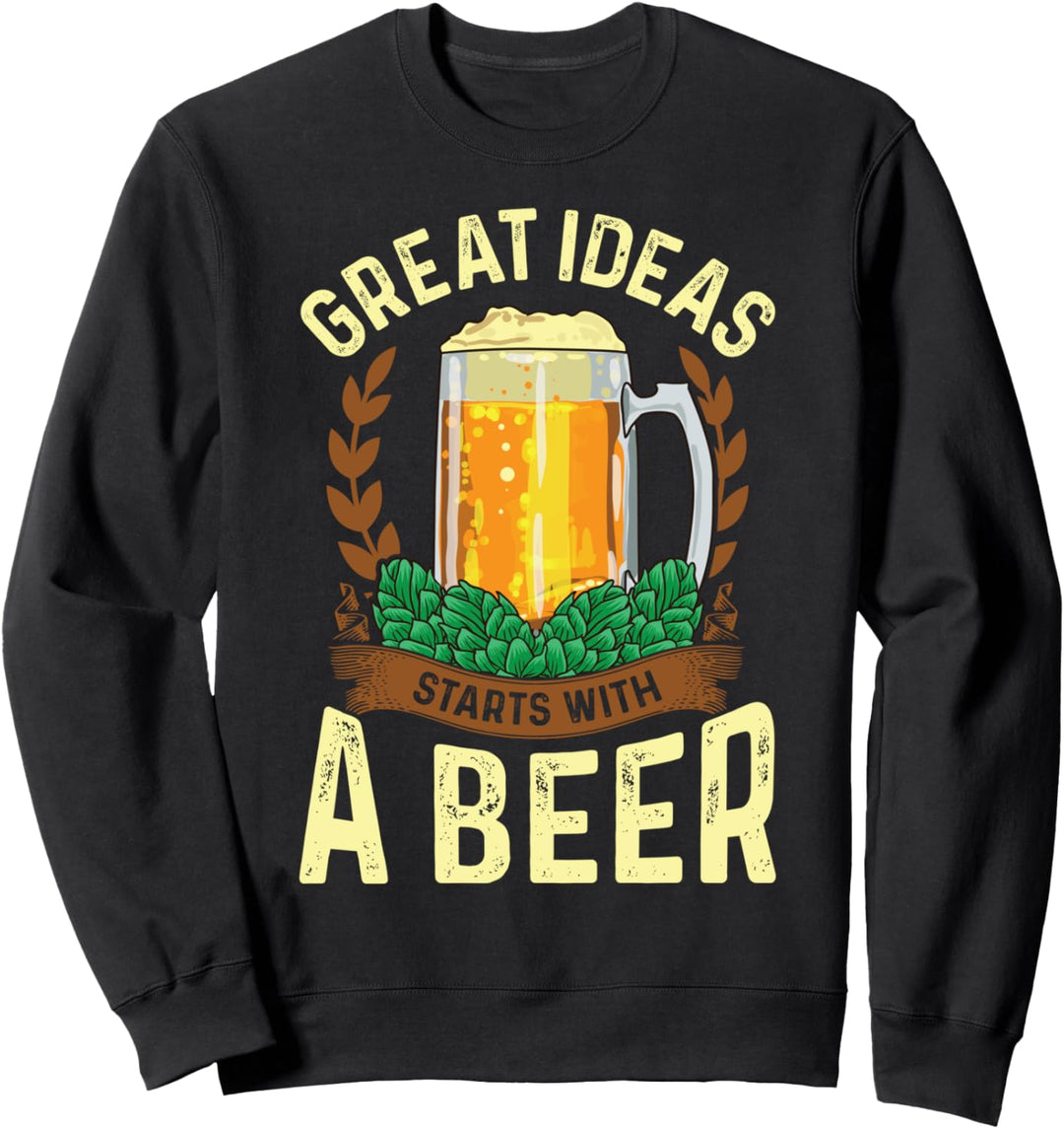 Tolle Ideen beginnen mit einem Bier! Trinkgeschenk Sweatshirt