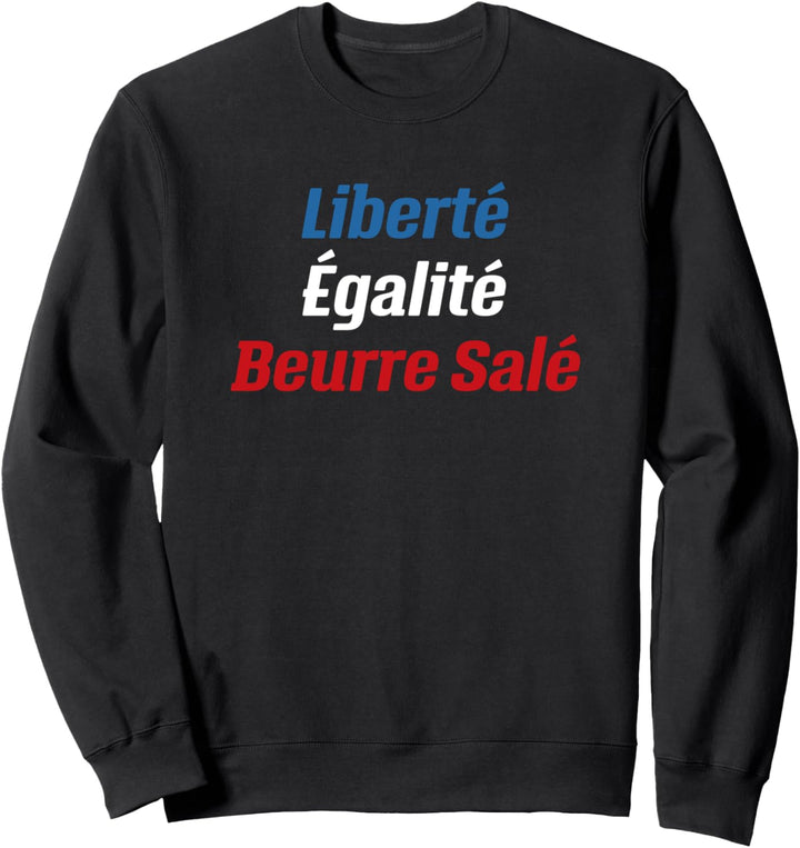 Liberté égalité salé butter, Bretons Sweatshirt