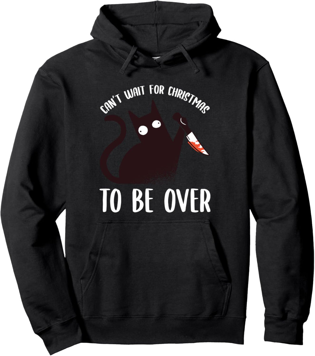 Can't Wait For Christmas To Be Over Black Cat Anti Xmas Witz Pullover Hoodie