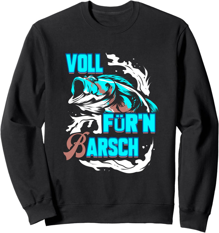 Voll Für'n Barsch Angeln Geschenk für Angelurlaub Fischer Sweatshirt