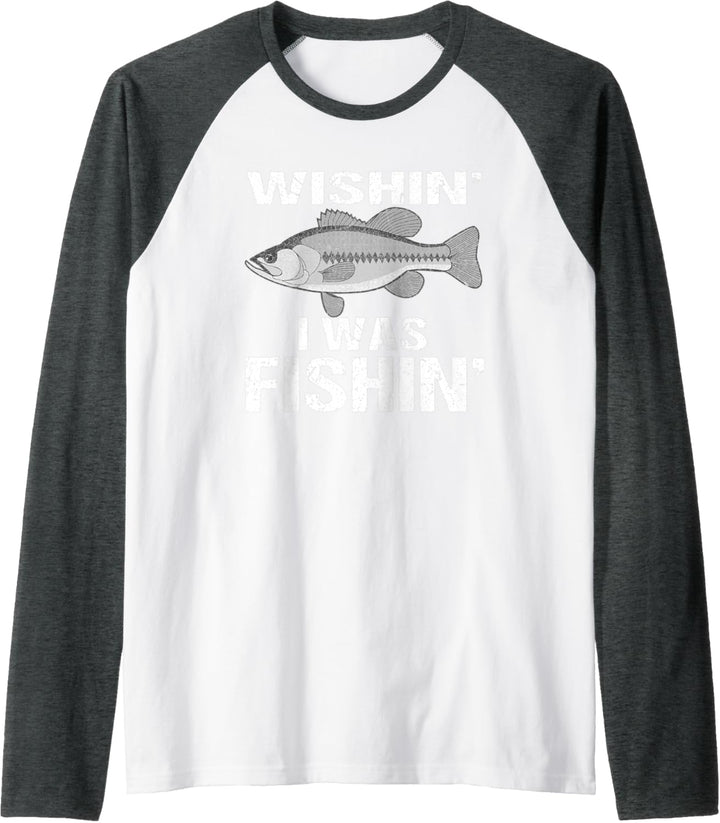 Wishing I Was Fishin Funny Fishing Raglan