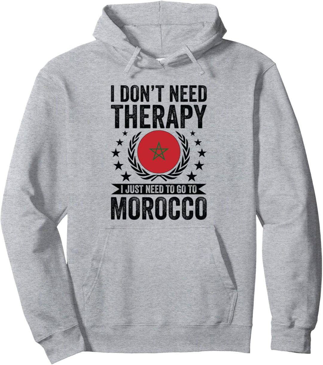 Ich brauche keine Therapie Ich muss nur nach Marokko Pullover Hoodie