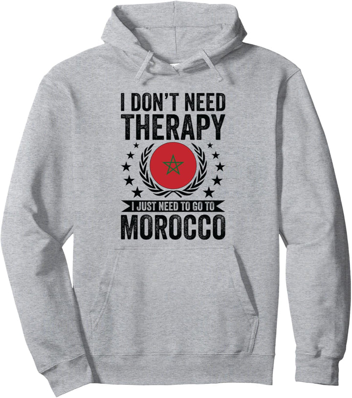 Ich brauche keine Therapie Ich muss nur nach Marokko Pullover Hoodie