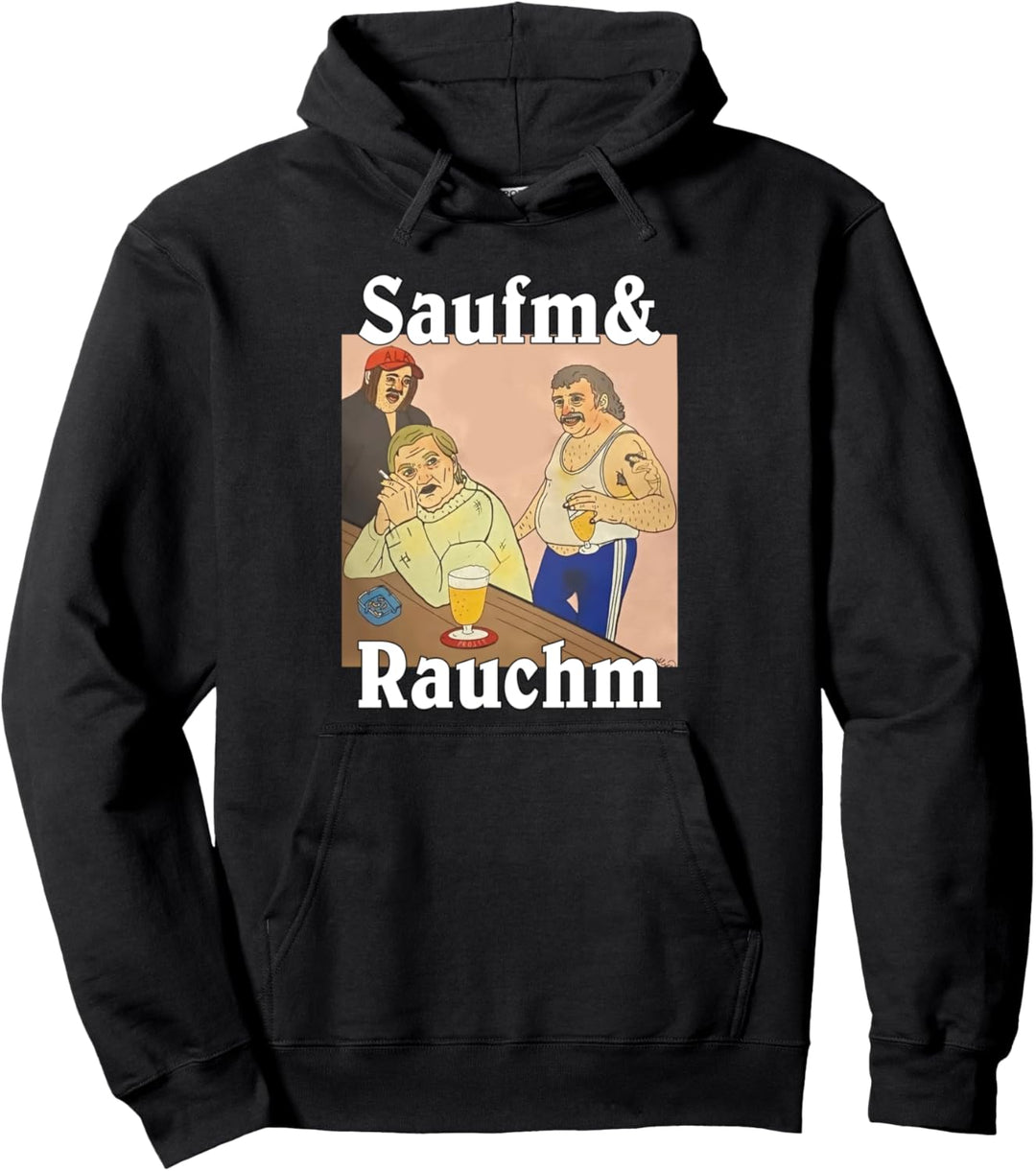 saufm und rauchm Pullover Hoodie