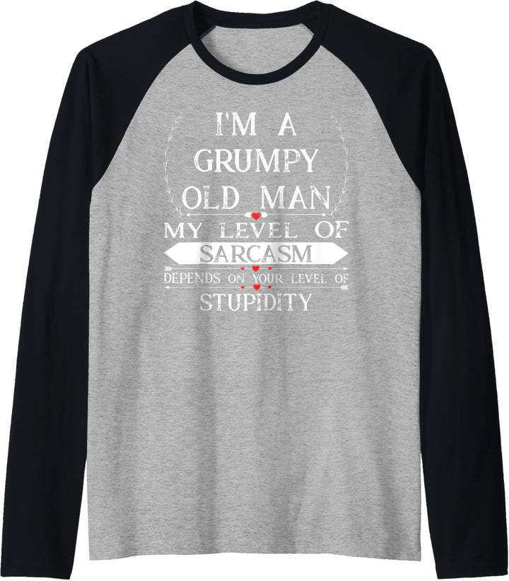 A Grumpy Old Man My Level Of Sarcasm Funny Grandpa Gifts Raglan