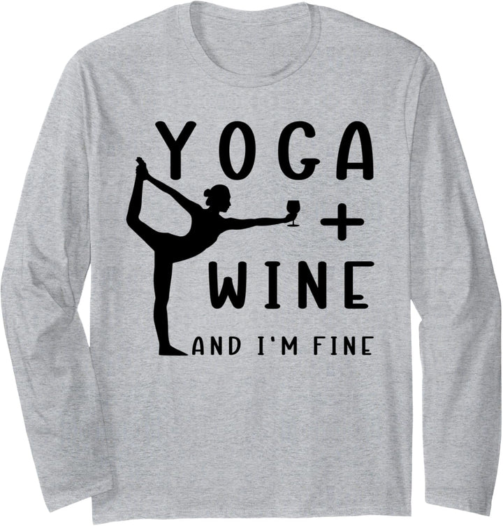 "Yoga + Wine And I'm Fine" Lustige Mediation Langarmshirt