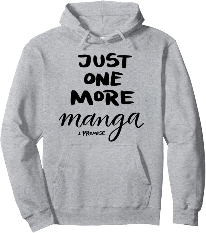 Manga Just One More Manga I Promise Pullover Hoodie