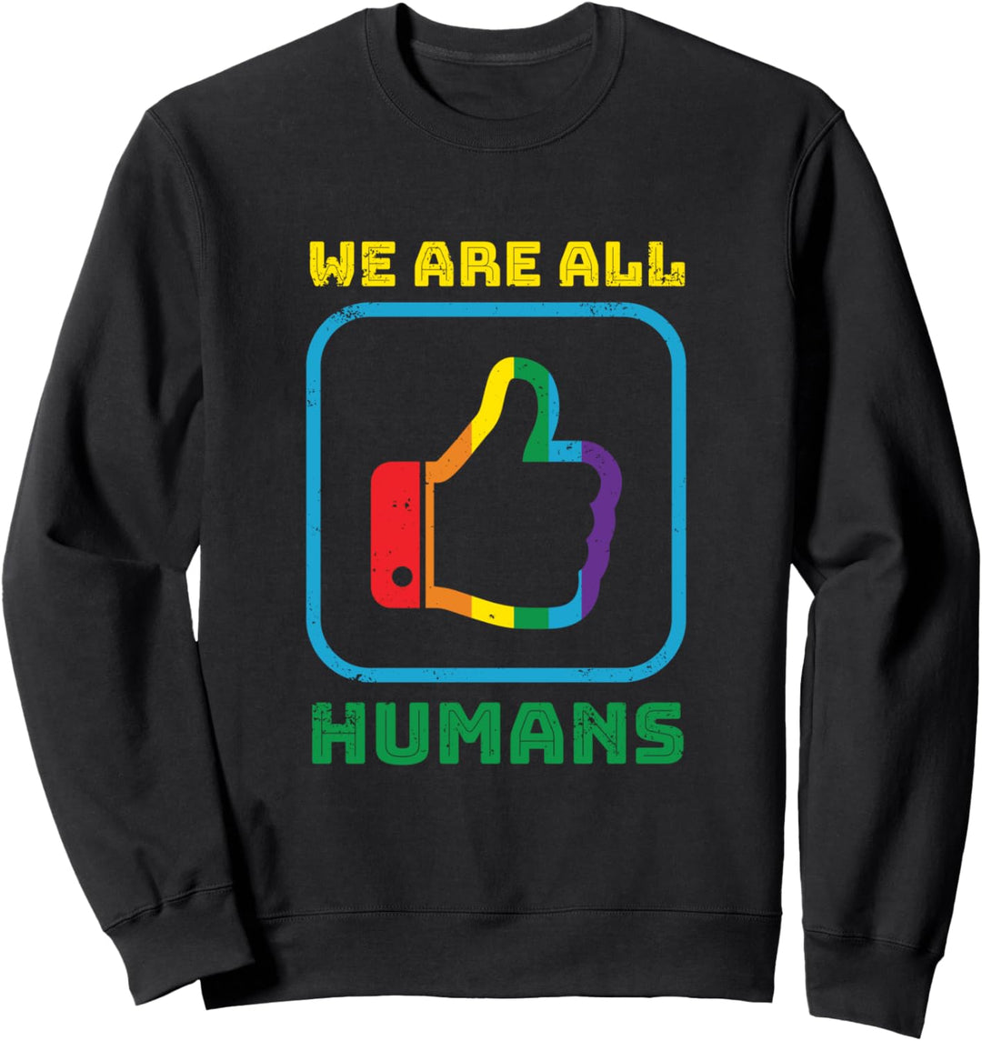 Regenbogen Hand LGBTQ Stolz Wir sind alle Menschen Sweatshirt