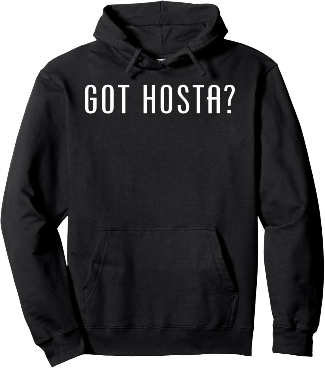 Habe Hosta Gartengärtner Lustig Humorvoll Pullover Hoodie