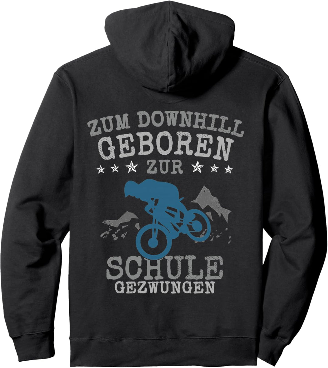 Downhill MTB Zum Downhill Geboren zur Schule Gezwungen Pullover Hoodie