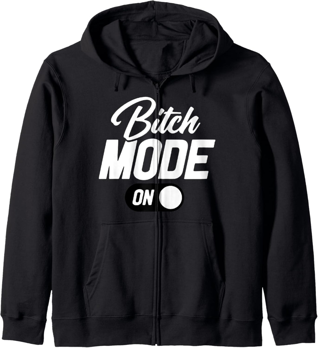 Bitch-Modus Kapuzenjacke