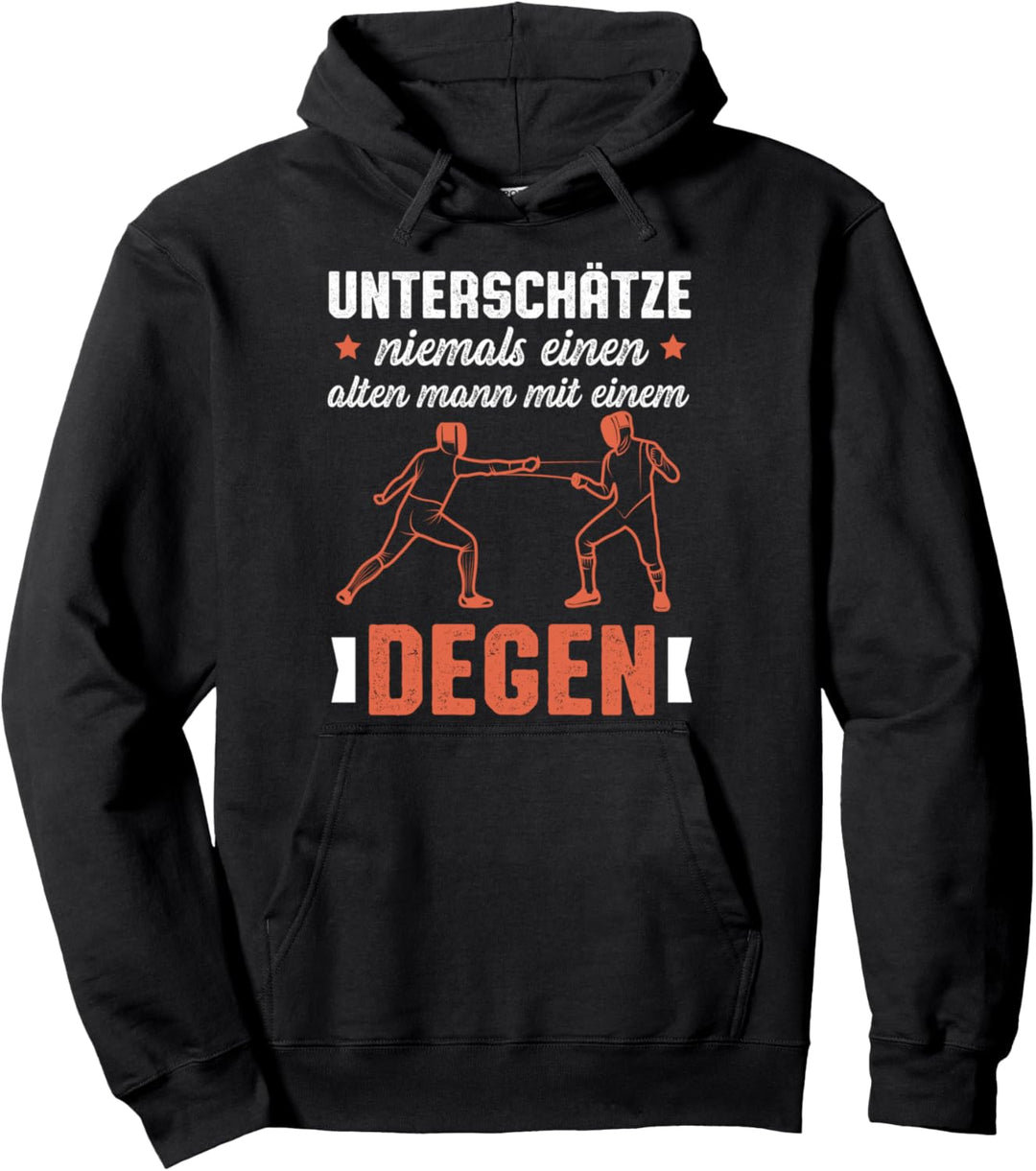 Fechten unterschätze niemals einen alten Mann mit Degen Pullover Hoodie