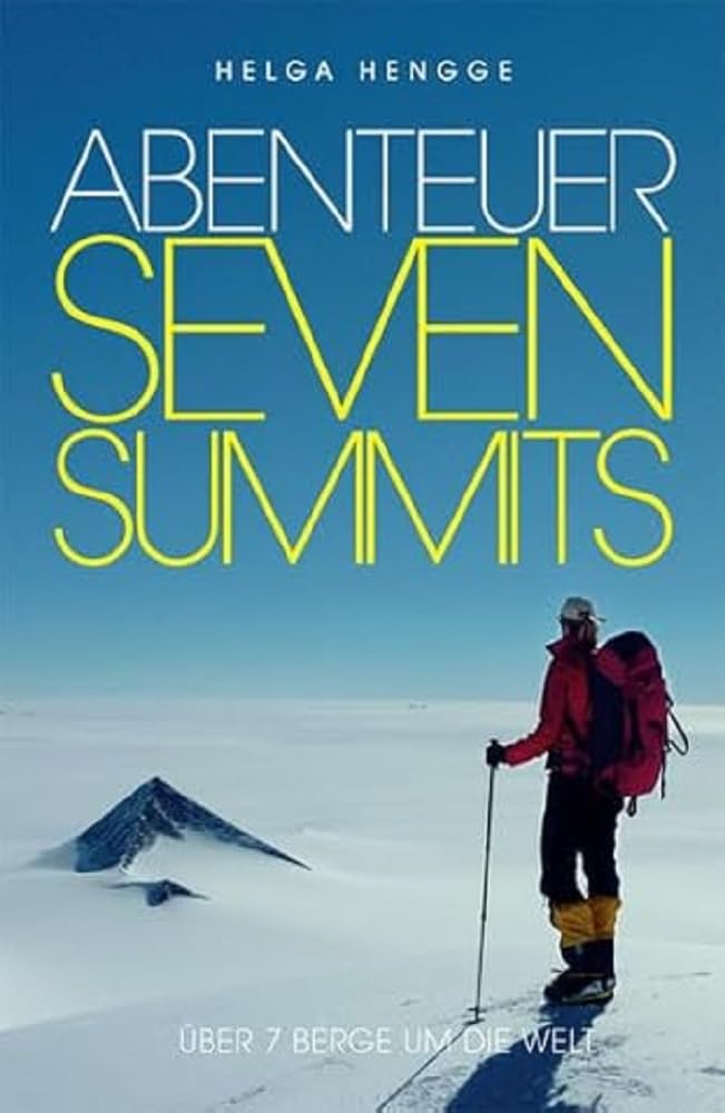 Abenteuer Seven Summits: Über 7 Berge um die Welt, Taschenbuch