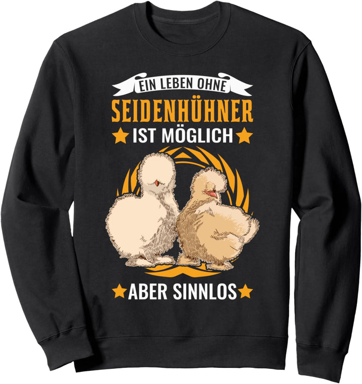 Seidenhühner Zwergseidenhuhn Silkie Huhn Seidenhuhn Sweatshirt