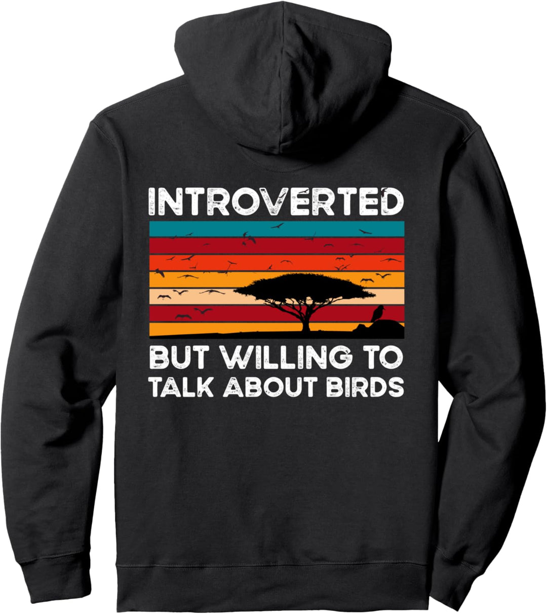 Introverted but willing to talk about birds Pullover Hoodie