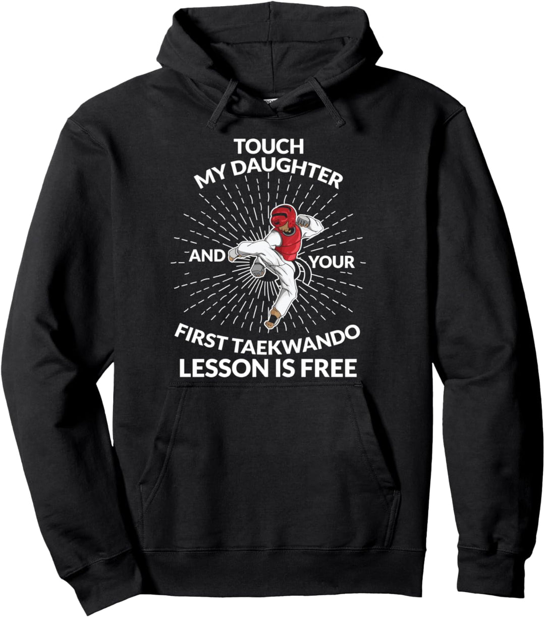 Kampfkünste | Funny Touch Daughter Unterrichtsstunde kostenlos - Taekwondo Pullover Hoodie