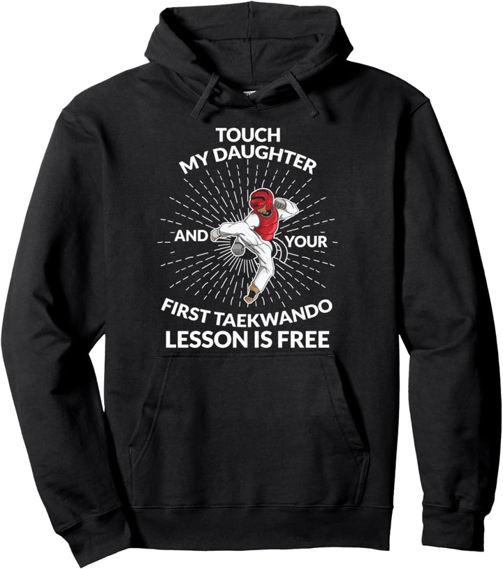 Kampfkünste | Funny Touch Daughter Unterrichtsstunde kostenlos - Taekwondo Pullover Hoodie
