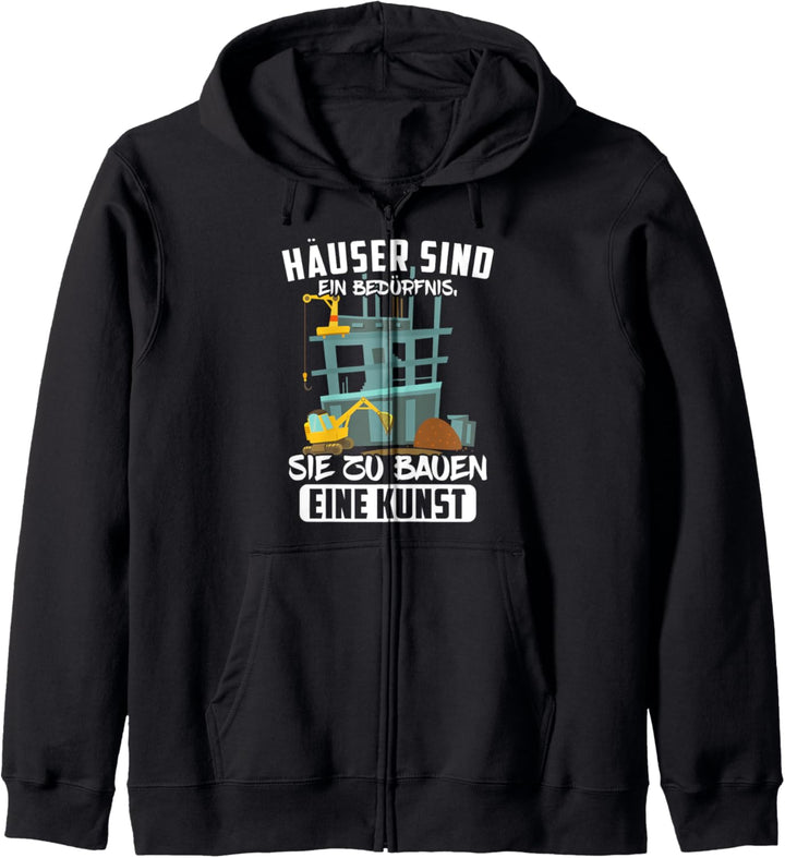 Baustelle Bagger Bauarbeiter Spruch Häuser bauen Kunst Kapuzenjacke