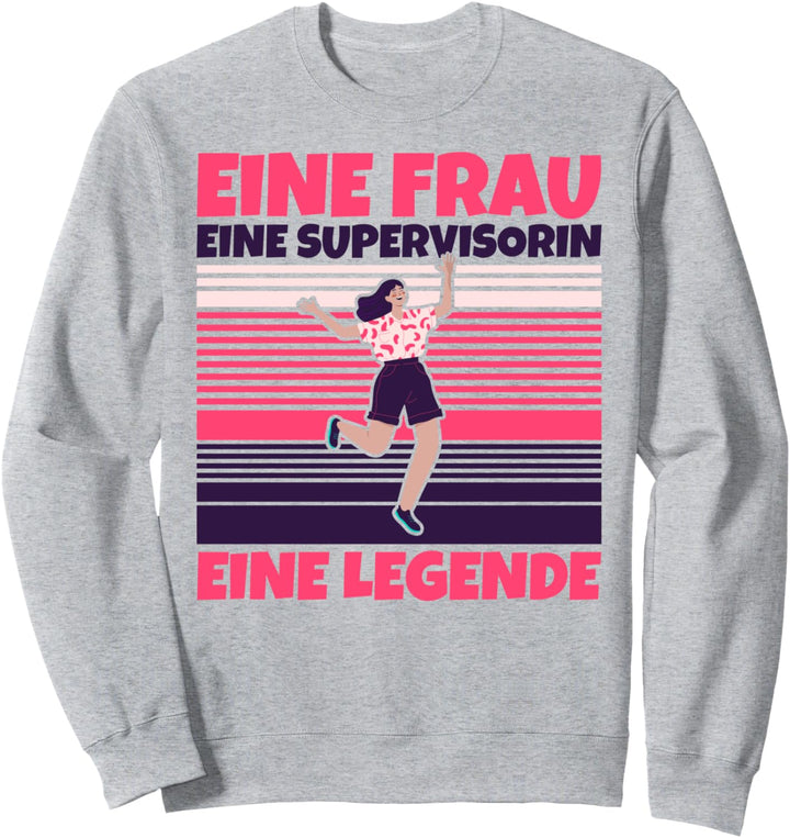Supervisorin lustig - Eine Frau, eine Supervisorin, eine Leg Sweatshirt