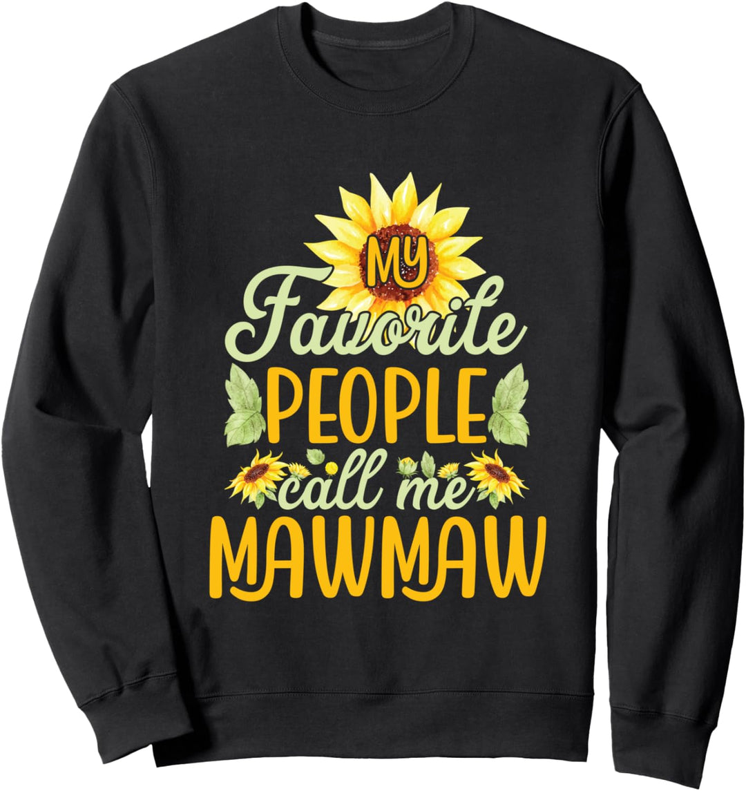 Meine Lieblingsmenschen nennen mich Mawmaw Sonnenblume Sweatshirt