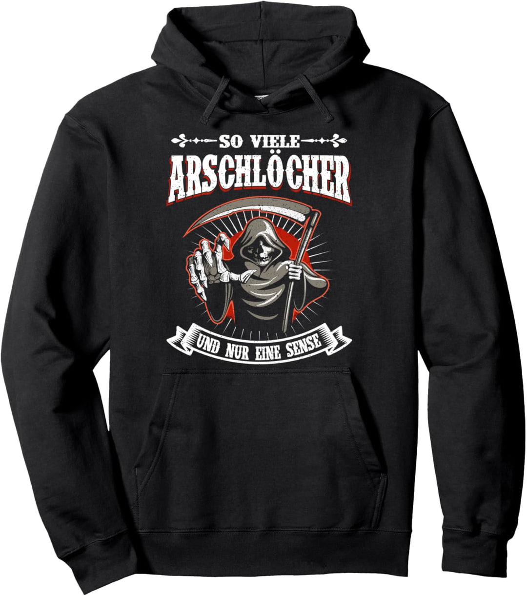 So Viele Arschlöcher Und Nur Eine Sense lustiger Spruch Pullover Hoodie