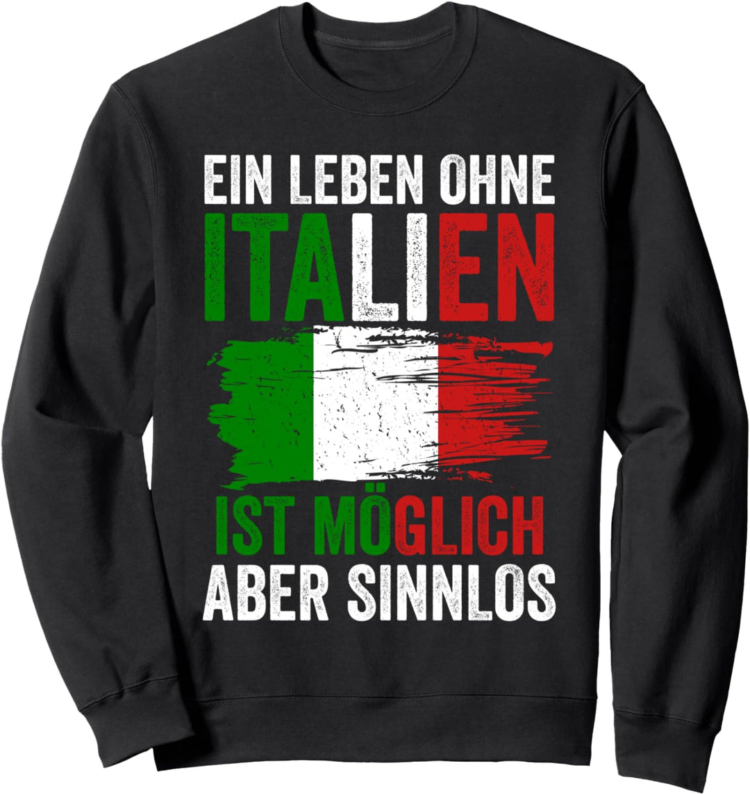 Italien Toskana Italia Italiener Italienisch Sweatshirt