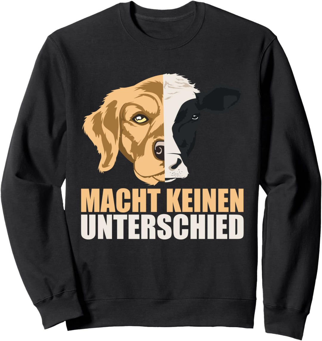 Tierschutz Design - Hund oder Kuh - macht keinen Unterschied Sweatshirt