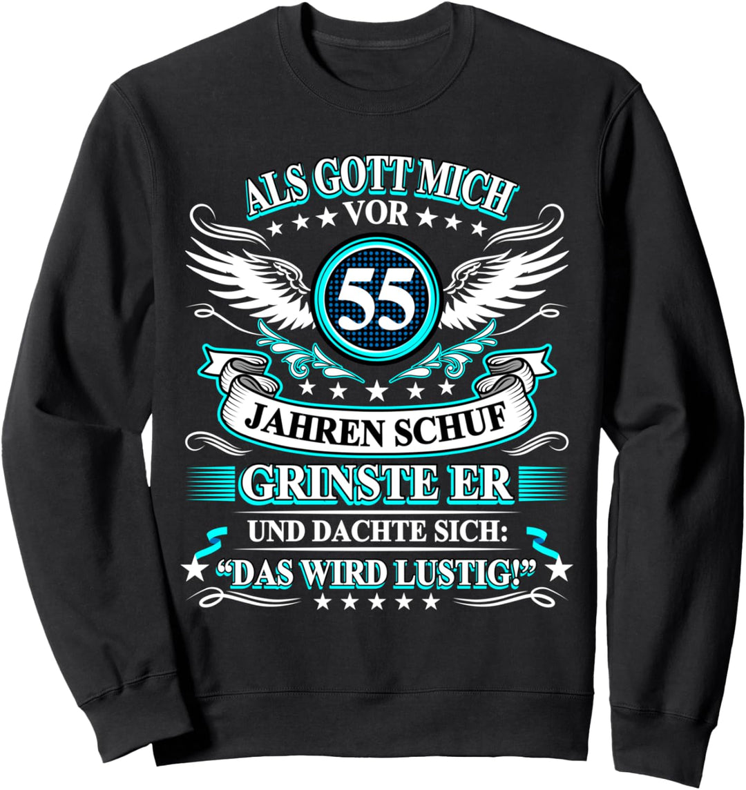 Als Gott mich vor 55 Jahren schuf grinste er 55. Geburtstag Sweatshirt