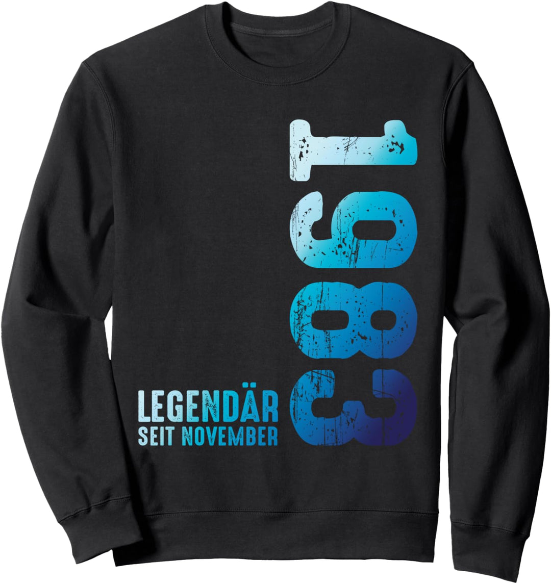 Limited Edition November 1983 Legendär Seit November 1983 Sweatshirt