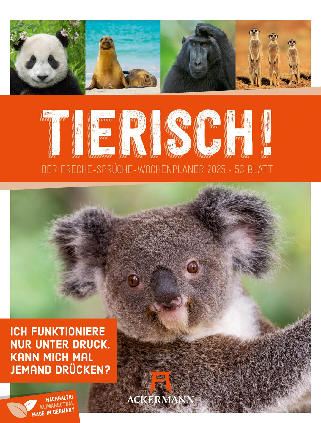 Tierisch! - Wochenplaner Kalender 2025, Wandkalender mit lustigen Sprüchen im Hochformat (25x33 cm)
