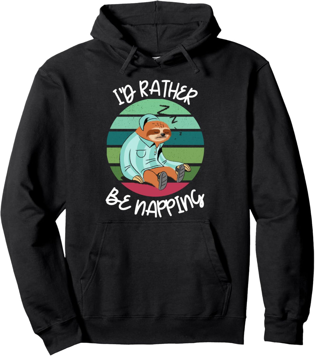 Ich würde lieber ein Nickerchen machen, das süsse Faultier Pullover Hoodie