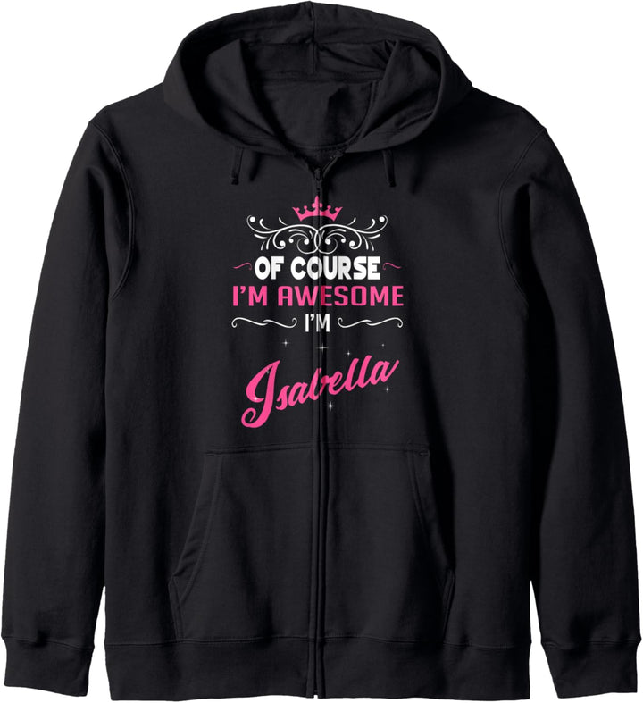 Isabella - Natürlich bin ich grossartig, ich bin Isabella! Kapuzenjacke