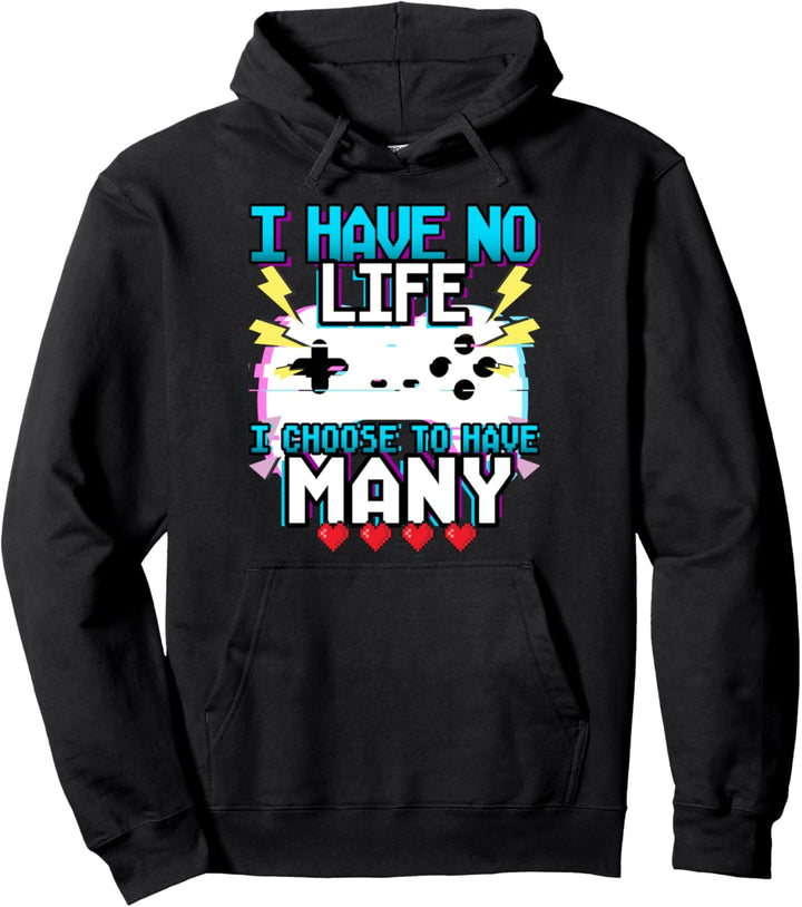 Lustiger Spieler - Ich habe kein Leben - Ich wähle viele zu haben - Spiel Pullover Hoodie