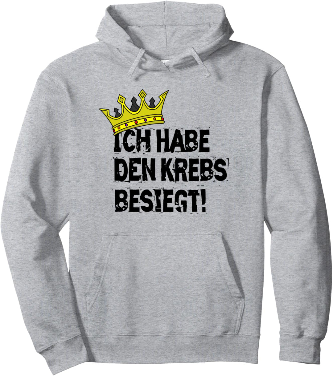 Ich habe den Krebs besiegt - Kämpfer Sieger - am Leben Pullover Hoodie