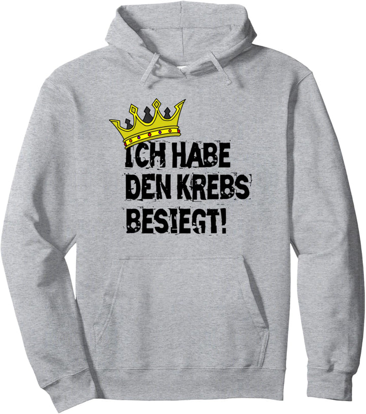 Ich habe den Krebs besiegt - Kämpfer Sieger - am Leben Pullover Hoodie