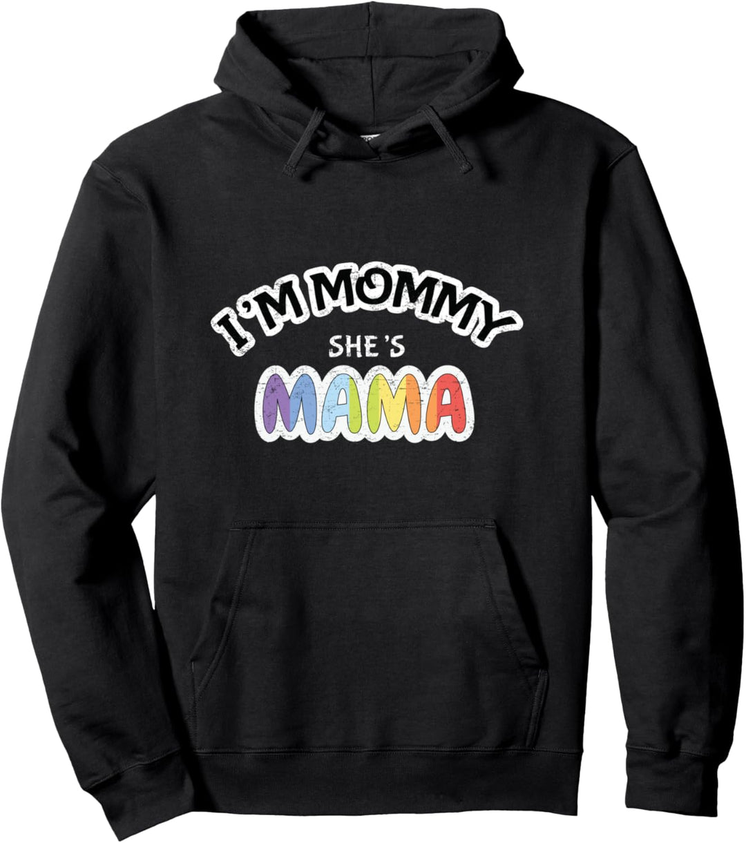 Im Mommy Shes Mama Lesbian Pride Parade LGBT Pullover Hoodie