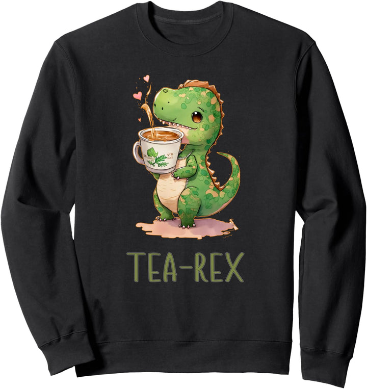 Tea Time with Tea Rex Dinosaur t-rex Tyrannosaurus Sweatshirt
