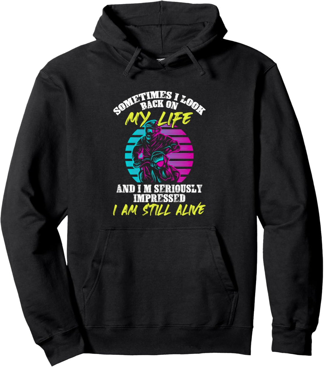 Manchmal schaue ich auf mein Leben zurück Pullover Hoodie