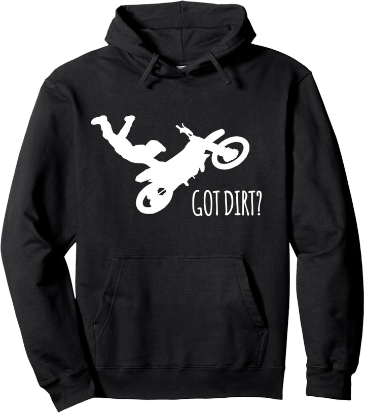 Got Dirt - Funny Motocross Motorcycle MX Pullover Hoodie