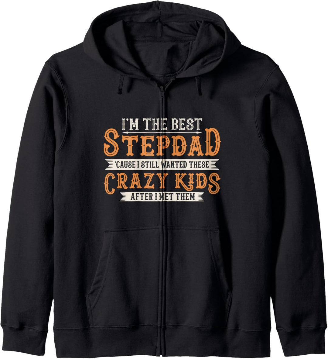 I'm The Best Step Dad of Crazy Kids Fathers Day Funny Family Kapuzenjacke