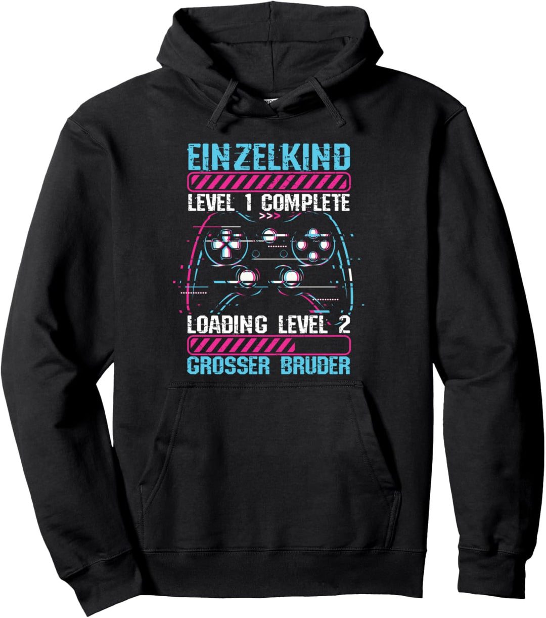 Einzelkind Level 1 Complete Loading Level 2 Grosser Bruder Pullover Hoodie