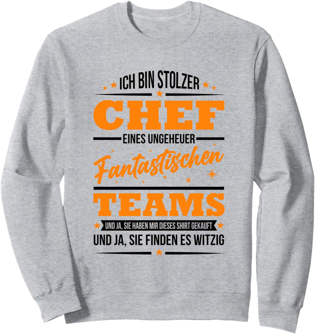 Ich Bin Stolzer Chef Eines Ungeheuer Fantastischen Teams Job Sweatshirt