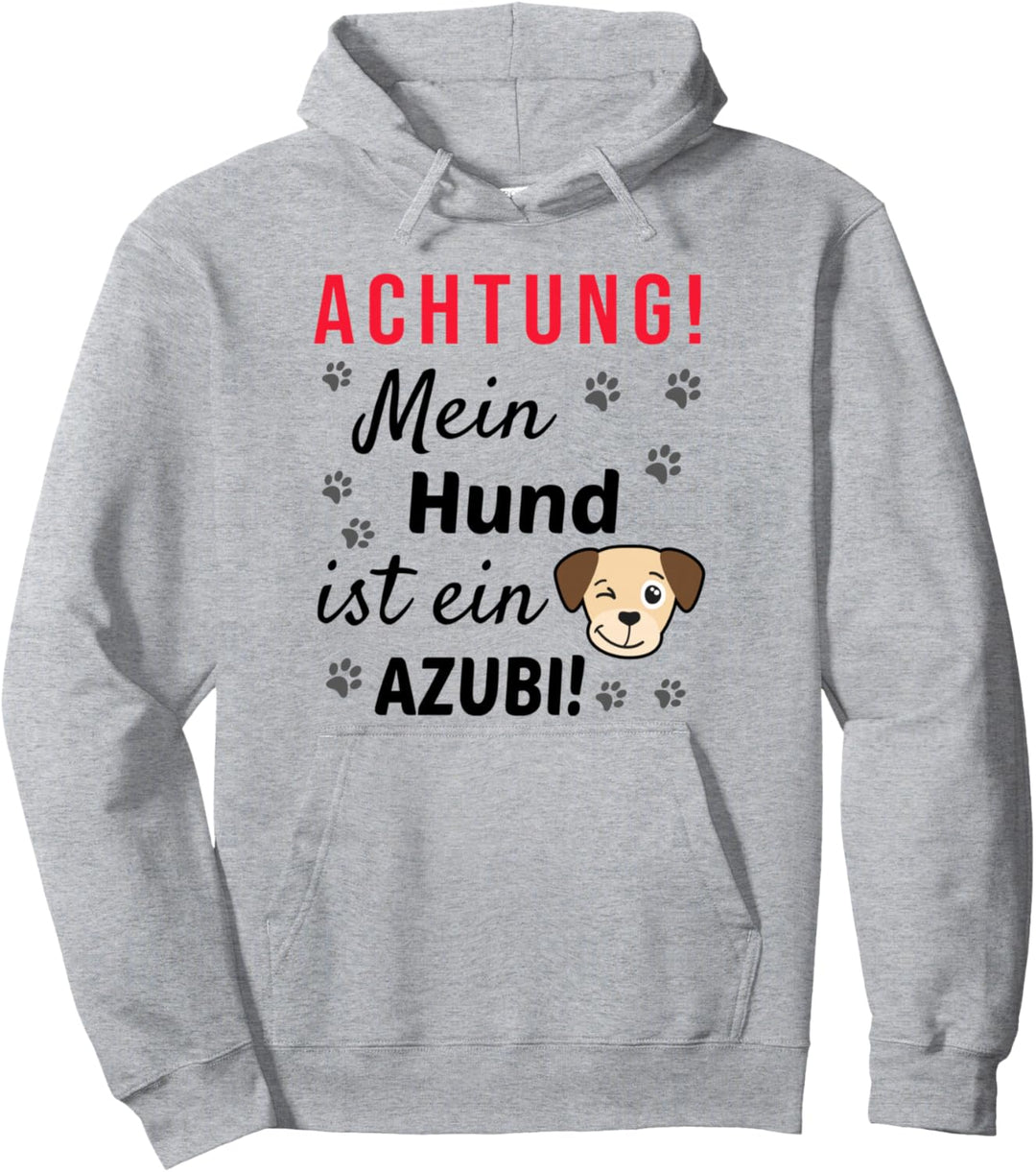 Achtung! Mein Hund ist ein Azubi! Lustiger Hunde Spruch Pullover Hoodie