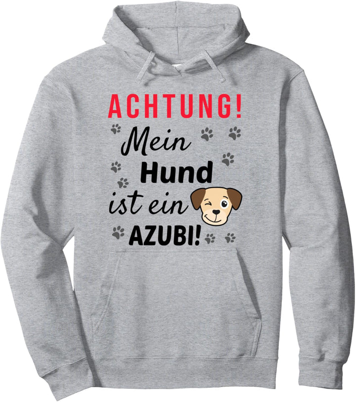 Achtung! Mein Hund ist ein Azubi! Lustiger Hunde Spruch Pullover Hoodie