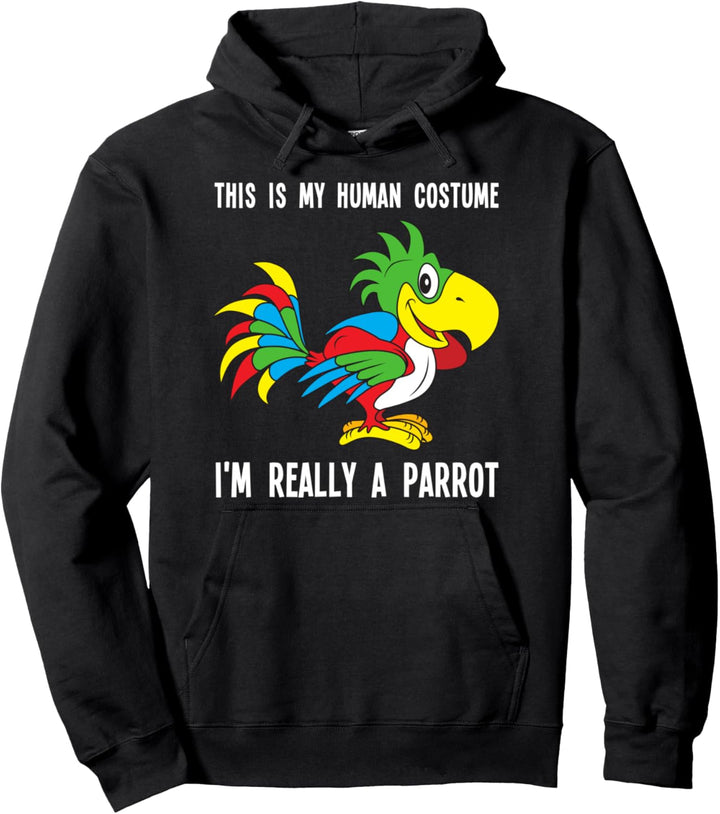 Das Ist Mein Menschliches Kostüm Ich Bin Wirklich Ein Parrot Pullover Hoodie