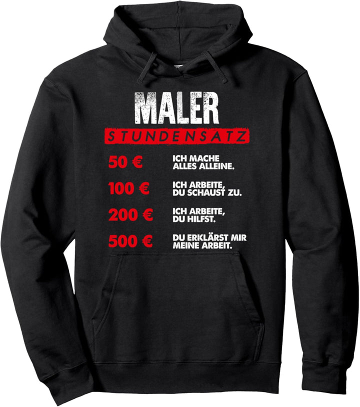 Maler-Stundensatz - lustiges Pullover Hoodie