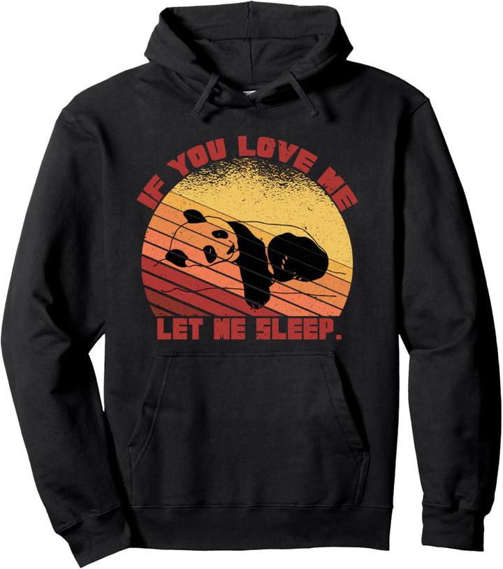 Sarkusmus Spruch Humor - If You Love Me Let Me Sleep Pullover Hoodie