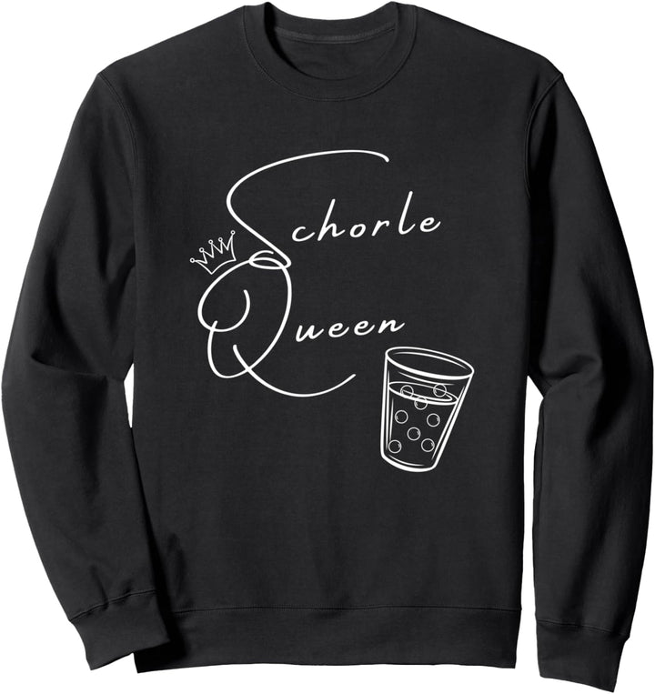 Schorle Queen - Schorlequeen - Pfalz - Pfälzer - Weinfest Sweatshirt
