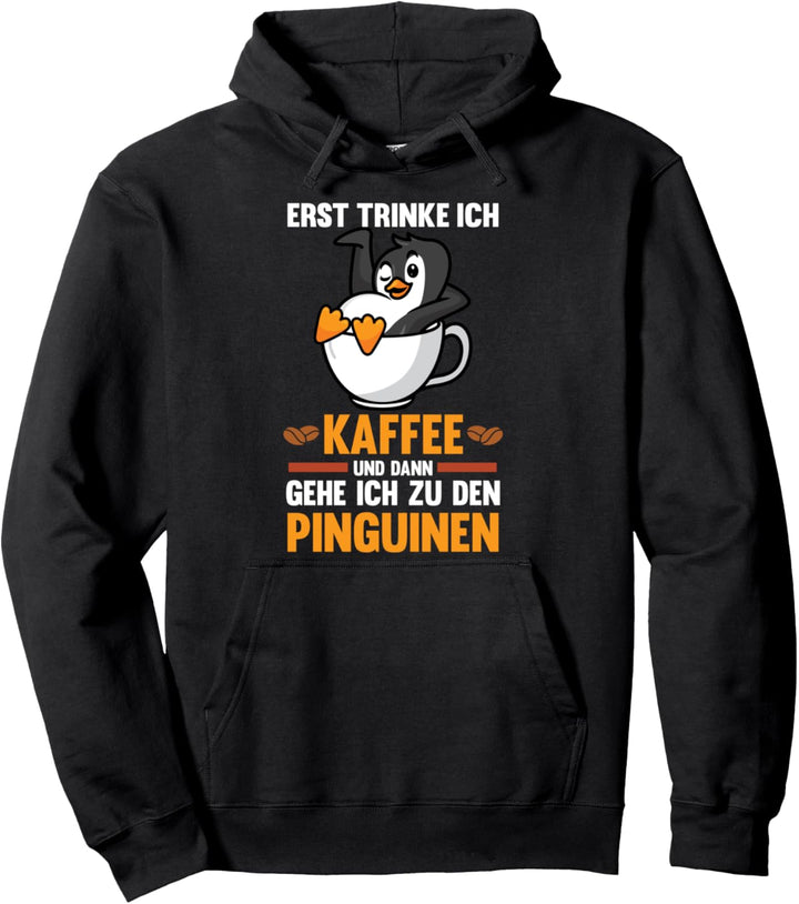 Kaffee Pinguin Pinguine Pullover Hoodie