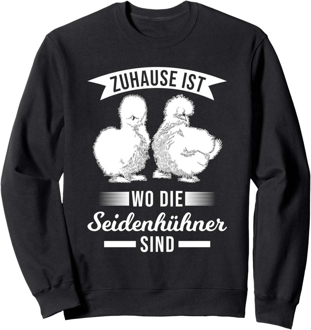 Seidenhuhn Zwergseidenhuhn Seidenhühner Sweatshirt